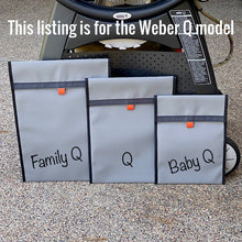 Load image into Gallery viewer, Three grey bags labeled 'Family Q', 'Q', and 'Baby Q' in front of a Weber Q model grill.